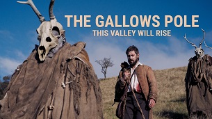 The Gallows Pole: This Valley Will Rise (2023)